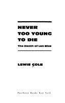 Never Too Young to Die: The Death of Len Bias by Lewis Cole