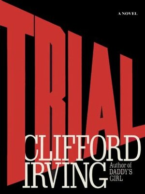 Trial by Clifford Irving