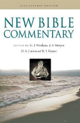 New Bible Commentary by J. Alec Motyer, Gordon J. Wenham, D.A. Carson, R.T. France