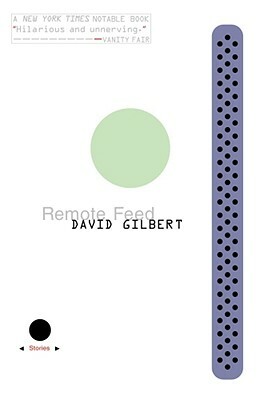 Remote Feed: Stories by David Gilbert