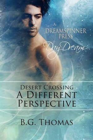 Desert Crossing: A Different Perspective by B.G. Thomas