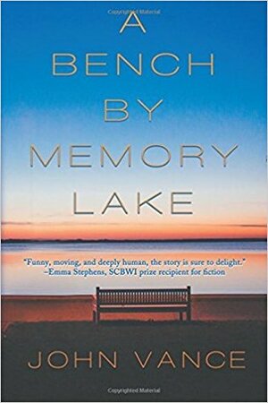 A Bench by Memory Lake by John Vance