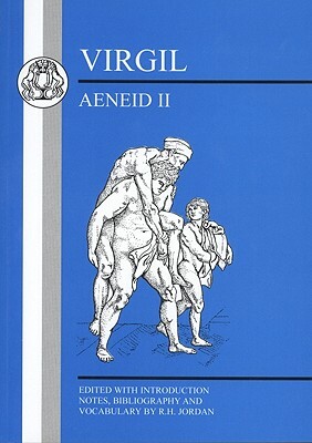 Virgil: Aeneid II by R. H. Jordan, Virgil