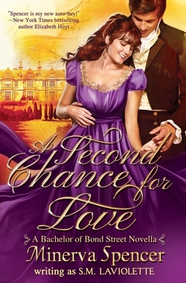 A Second Chance for Love by S.M. LaViolette, Minerva Spencer