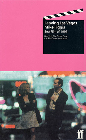 Leaving Las Vegas by Mike Figgis