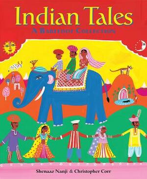 Indian Tales: A Barefoot Collection by Shenaaz Nanji
