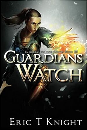 Guardians Watch by Eric T. Knight