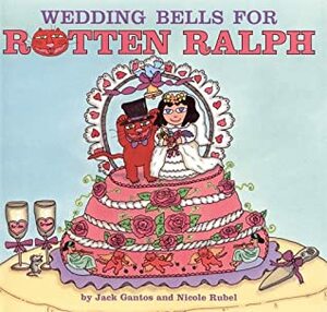 Wedding Bells for Rotten Ralph by Nicole Rubel, Jack Gantos