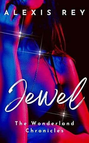 Jewel: An Erotic Novella by Alexis Rey