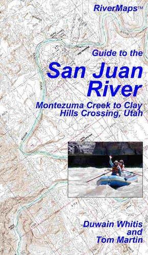 Guide to the San Juan River by Duwain Whitis, Tom Martin