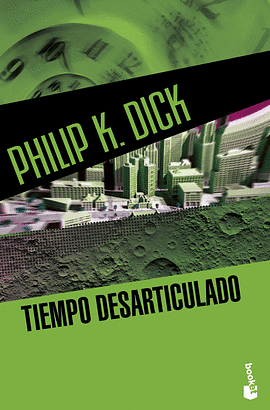 Tiempo desarticulado by Philip K. Dick