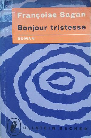 Bonjour Tristesse by Françoise Sagan