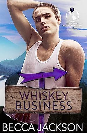 Whiskey Business by Becca Jackson