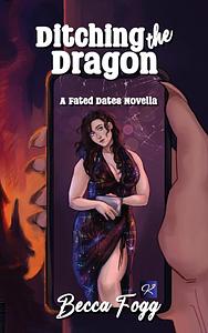 Ditching the Dragon by Becca Fogg