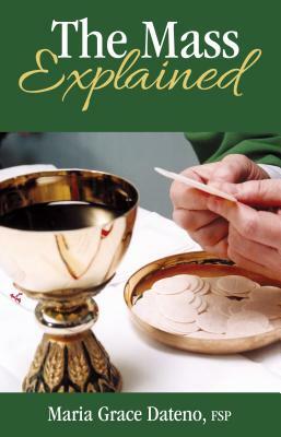 The Mass Explained by Maria Grace Dateno