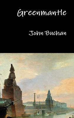 Greenmantle by John Buchan