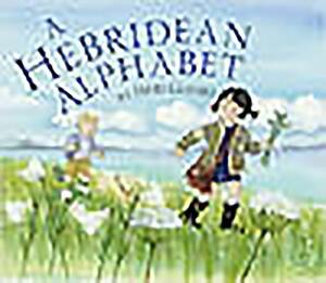 A Hebridean Alphabet by Debi Gliori