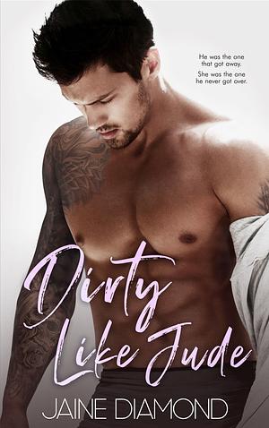 Dirty Like Jude by Jaine Diamond