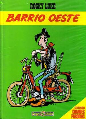 Rocky Luke : Barrio Oeste by Jacques Géron, Frank Le Gall, Ramon Monzon, Fabien Lacaf, Volny, Bruce Krebs, Denis Merezette, Coucho, Frank Margerin, André Juillard, Goubé, André Chéret, Dany, Michel Pichon, Morris, Stéphane Colman, Arthur Hugot, Yves Swolfs, Jacques Armand, Jean-Claude Servais, Serge Carrère, Paul Deliège, Jean-Louis Tripp, Michel Riu, Olivier Taffin, Lucques, Scaramuix, Jean Solé, Maurice Tillieux, Jean-Michel Ucciani, Janoti, Yann, Alph, Gérard Depralon, Philippe Bercovici, Gérard Dewamme, Serge Algoët, Frédéric Jannin, Jean Roba, Mulatier, Marc, Arno, Louis Cance, Philippe Berthet, Hubert, Herlé