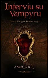 Interviu su vampyru by Anne Rice