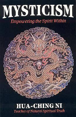 Mysticism: Empowering the Spirit Within by Hua Ching Ni