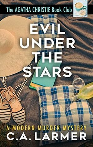 Evil Under The Stars by C.A. Larmer