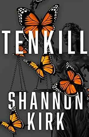 Tenkill by Shannon Kirk