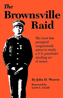 Brownsville Raid by John D. Weaver