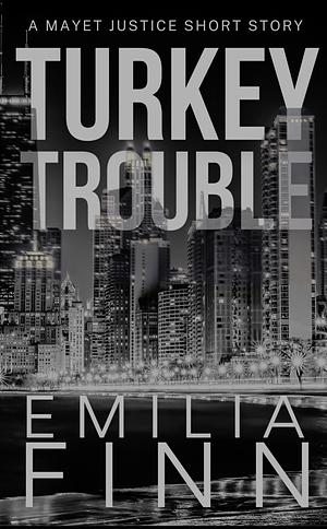 Turkey Trouble by Emilia Finn