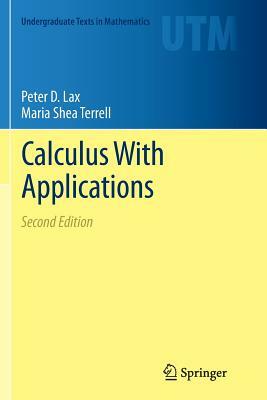 Calculus with Applications by Maria Shea Terrell, Peter D. Lax