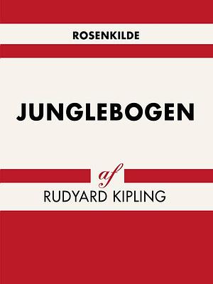 Junglebogen by Rudyard Kipling