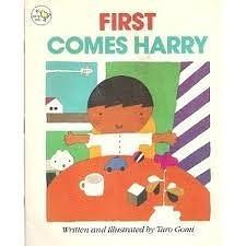 First Comes Harry by Taro Gomi, Taro Gomi