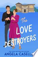 The Love Destroyers by Angela Casella