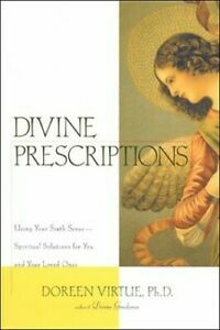 Divine Prescriptions: Using Your Sixth Sense--Spiritual Solutions for You and Your Loved Ones by Doreen Virtue, Noel Virtue