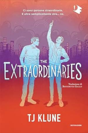 The Extraordinaries by TJ Klune