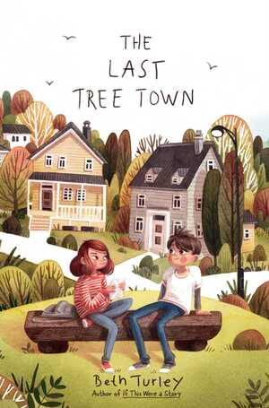 The Last Tree Town by Beth Turley