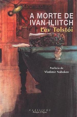 A Morte de Ivan Iliitch by Leo Tolstoy