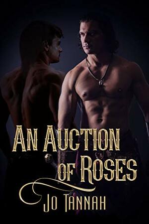 An Auction of Roses by Jo Tannah