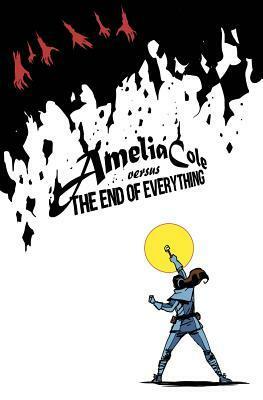 Amelia Cole Versus the End of Everything by Adam P. Knave, D.J. Kirkbride, Nick Brokenshire