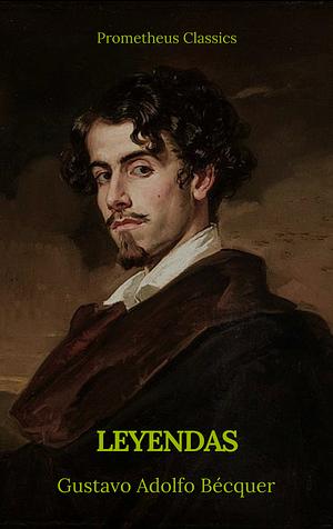 Leyendas by Gustavo Adolfo Bécquer