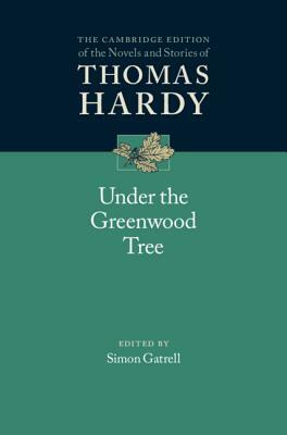 Under the Greenwood Tree by Thomas Hardy