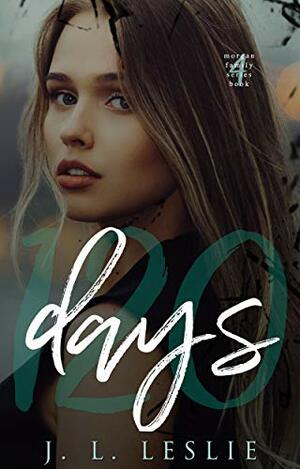 120 Days by J.L. Leslie