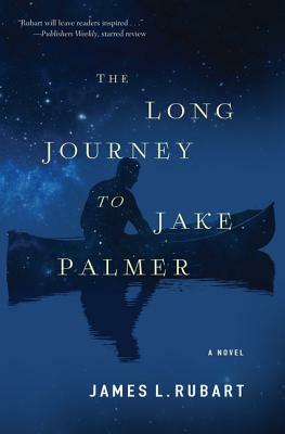 The Long Journey to Jake Palmer by James L. Rubart