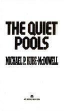 The Quiet Pools by Michael P. Kube-McDowell