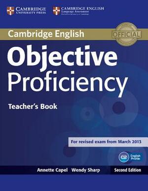 Objective Proficiency Teacher's Book by Annette Capel, Wendy Sharp