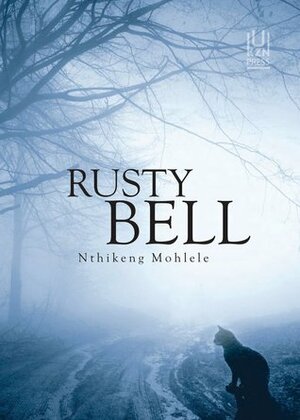 Rusty Bell by Nthikeng Mohlele