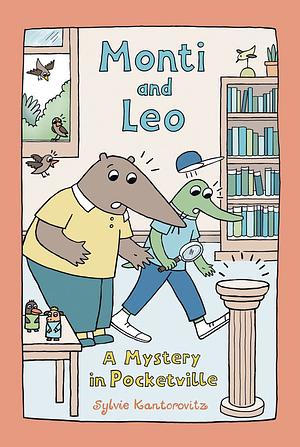 Monti and Leo: a Mystery in Pocketville by Sylvie Kantorovitz, Sylvie Wickstrom