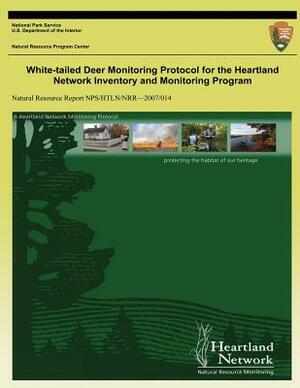 White-tailed Deer Monitoring Protocol for the Heartland Network Inventory and Monitoring Program by Gareth a. Rowell, J. Tyle Cribbs, Jennifer L. Haack