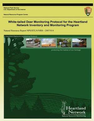 White-tailed Deer Monitoring Protocol for the Heartland Network Inventory and Monitoring Program by Jennifer L. Haack, J. Tyle Cribbs, Gareth a. Rowell