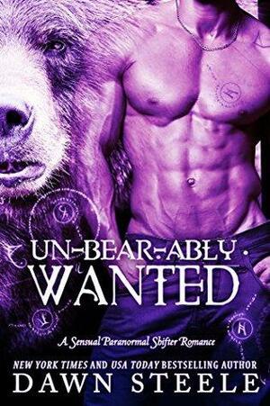 Un-bear-ably Wanted by Dawn Steele